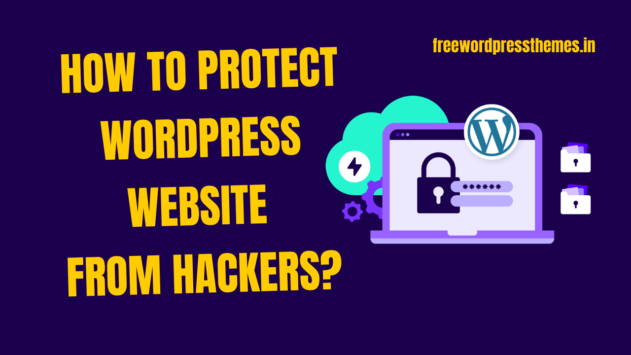 How to protect WordPress website from hackers?